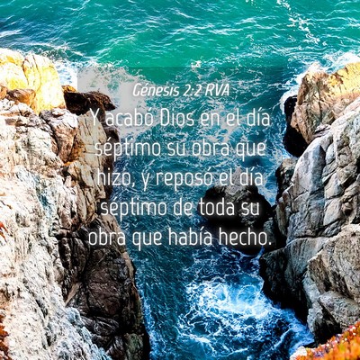 Picture 04 - Génesis 2:2 RVA - Y acabó Dios en el día séptimo su obra que - Bible Verse Picture