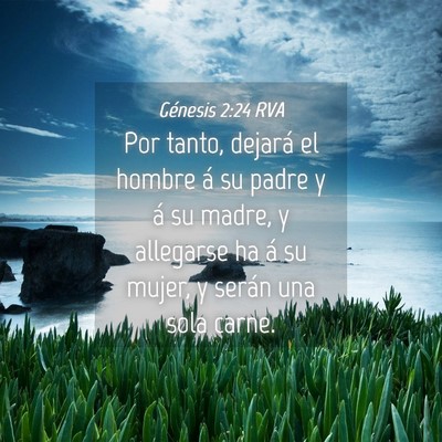 Picture 04 - Génesis 2:24 RVA - Por tanto, dejará el hombre á su padre y á su - Bible Verse Picture
