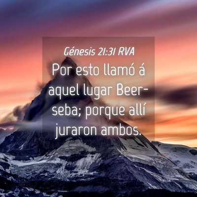 Picture 04 - Génesis 21:31 RVA - Por esto llamó á aquel lugar Beer-seba; porque - Bible Verse Picture