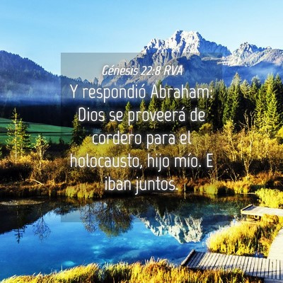 Picture 04 - Génesis 22:8 RVA - Y respondió Abraham: Dios se proveerá de - Bible Verse Picture