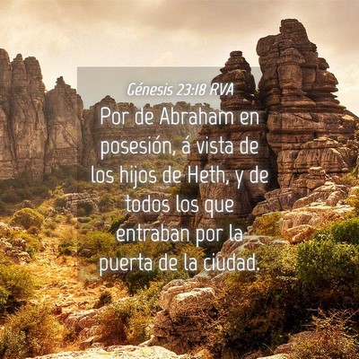 Picture 04 - Génesis 23:18 RVA - Por de Abraham en posesión, á vista de los - Bible Verse Picture