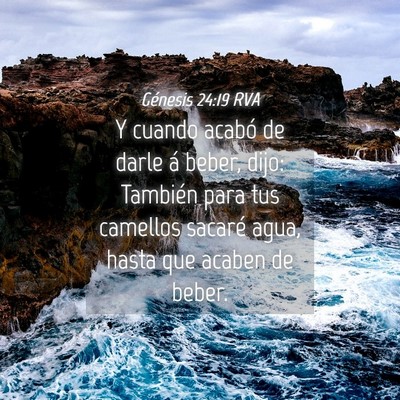 Picture 04 - Génesis 24:19 RVA - Y cuando acabó de darle á beber, dijo: También - Bible Verse Picture