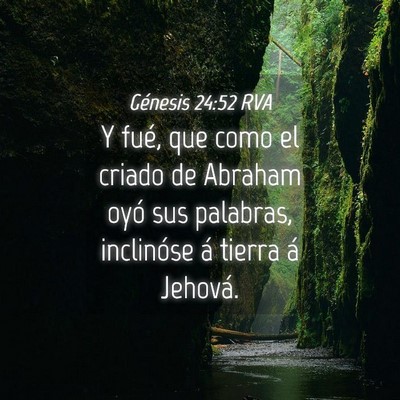 Picture 04 - Génesis 24:52 RVA - Y fué, que como el criado de Abraham oyó sus - Bible Verse Picture