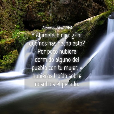 Picture 04 - Génesis 26:10 RVA - Y Abimelech dijo: ¿Por qué nos has hecho esto? - Bible Verse Picture