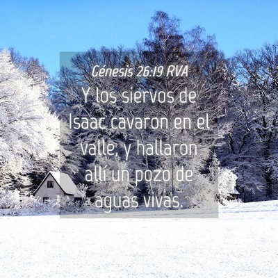 Picture 04 - Génesis 26:19 RVA - Y los siervos de Isaac cavaron en el valle, y - Bible Verse Picture