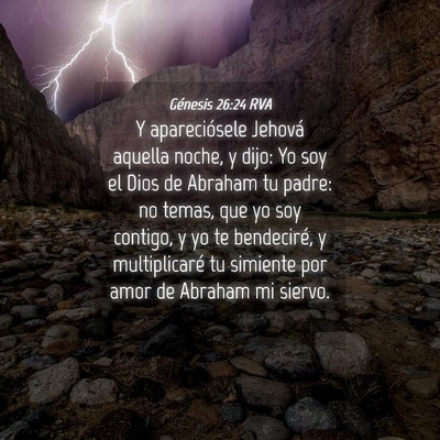 Picture 04 - Génesis 26:24 RVA - Y apareciósele Jehová aquella noche, y dijo: Yo - Bible Verse Picture
