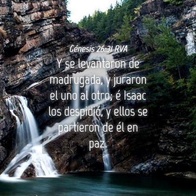 Picture 04 - Génesis 26:31 RVA - Y se levantaron de madrugada, y juraron el uno al - Bible Verse Picture