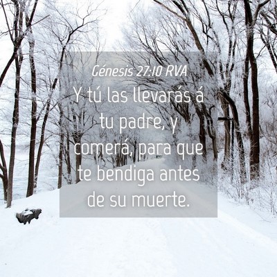 Picture 04 - Génesis 27:10 RVA - Y tú las llevarás á tu padre, y comerá, para - Bible Verse Picture