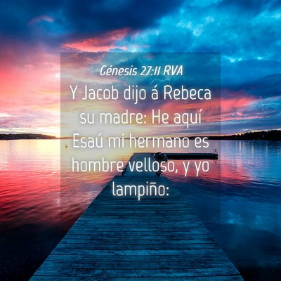 Picture 04 - Génesis 27:11 RVA - Y Jacob dijo á Rebeca su madre: He aquí Esaú - Bible Verse Picture