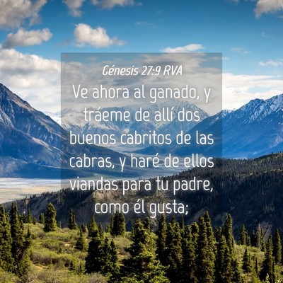 Picture 04 - Génesis 27:9 RVA - Ve ahora al ganado, y tráeme de allí dos buenos - Bible Verse Picture
