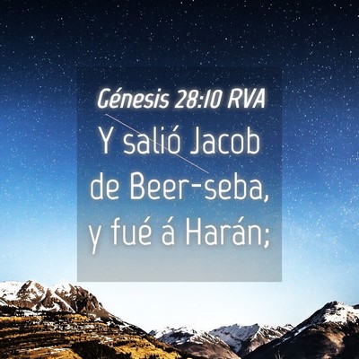 Picture 04 - Génesis 28:10 RVA - Y salió Jacob de Beer-seba, y fué á - Bible Verse Picture