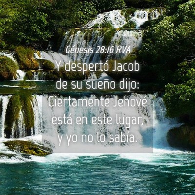 Picture 04 - Génesis 28:16 RVA - Y despertó Jacob de su sueño dijo: Ciertamente - Bible Verse Picture