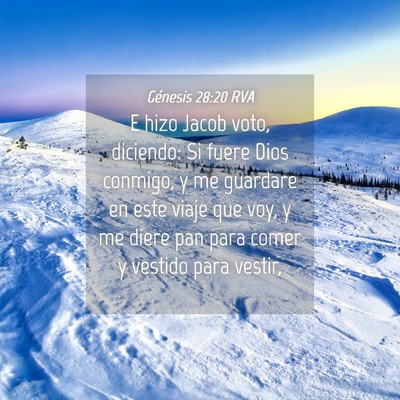 Picture 04 - Génesis 28:20 RVA - E hizo Jacob voto, diciendo: Si fuere Dios - Bible Verse Picture