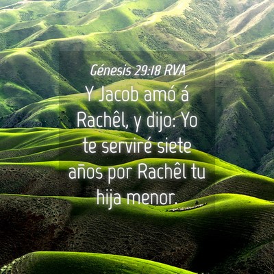 Picture 04 - Génesis 29:18 RVA - Y Jacob amó á Rachêl, y dijo: Yo te serviré - Bible Verse Picture