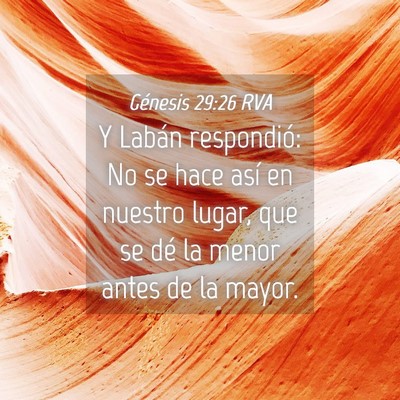 Picture 04 - Génesis 29:26 RVA - Y Labán respondió: No se hace así en nuestro - Bible Verse Picture
