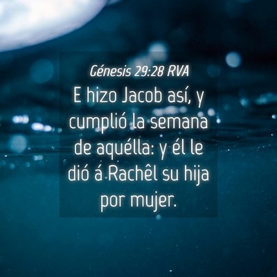 Picture 04 - Génesis 29:28 RVA - E hizo Jacob así, y cumplió la semana de - Bible Verse Picture
