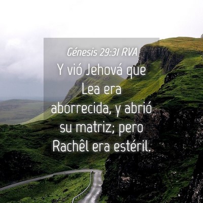Picture 04 - Génesis 29:31 RVA - Y vió Jehová que Lea era aborrecida, y abrió - Bible Verse Picture