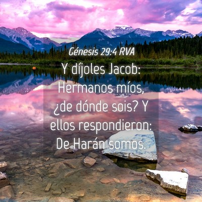 Picture 04 - Génesis 29:4 RVA - Y díjoles Jacob: Hermanos míos, ¿de dónde - Bible Verse Picture