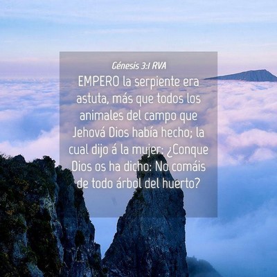 Picture 04 - Génesis 3:1 RVA - EMPERO la serpiente era astuta, más que todos - Bible Verse Picture