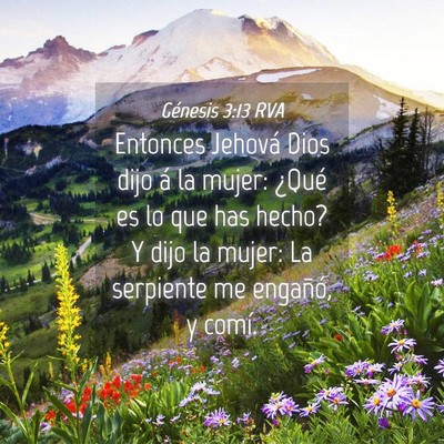 Picture 04 - Génesis 3:13 RVA - Entonces Jehová Dios dijo á la mujer: ¿Qué es - Bible Verse Picture