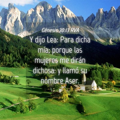 Picture 04 - Génesis 30:13 RVA - Y dijo Lea: Para dicha mía; porque las mujeres - Bible Verse Picture