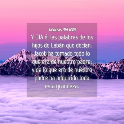 Picture 04 - Génesis 31:1 RVA - Y OIA él las palabras de los hijos de Labán que - Bible Verse Picture