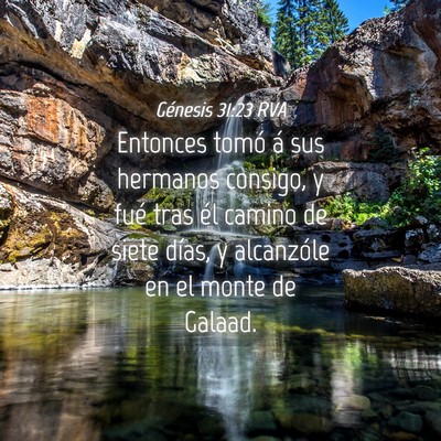 Picture 04 - Génesis 31:23 RVA - Entonces tomó á sus hermanos consigo, y fué - Bible Verse Picture