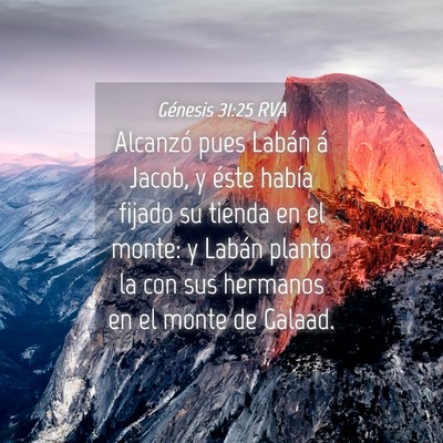 Picture 04 - Génesis 31:25 RVA - Alcanzó pues Labán á Jacob, y éste había - Bible Verse Picture