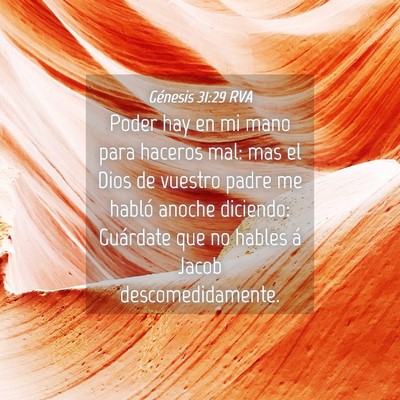 Picture 04 - Génesis 31:29 RVA - Poder hay en mi mano para haceros mal: mas el - Bible Verse Picture