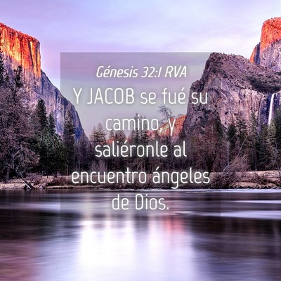 Picture 04 - Génesis 32:1 RVA - Y JACOB se fué su camino, y saliéronle al - Bible Verse Picture