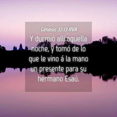 Picture 04 - Génesis 32:13 RVA - Y durmió allí aquella noche, y tomó de lo que - Bible Verse Picture