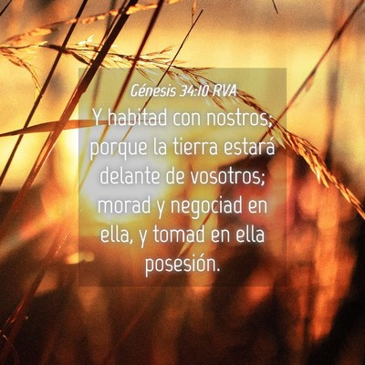 Picture 04 - Génesis 34:10 RVA - Y habitad con nostros; porque la tierra estará - Bible Verse Picture