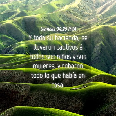 Picture 04 - Génesis 34:29 RVA - Y toda su hacienda; se llevaron cautivos á todos - Bible Verse Picture