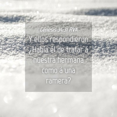 Picture 04 - Génesis 34:31 RVA - Y ellos respondieron ¿Había él de tratar á - Bible Verse Picture