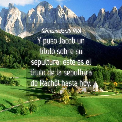 Picture 04 - Génesis 35:20 RVA - Y puso Jacob un título sobre su sepultura: este - Bible Verse Picture