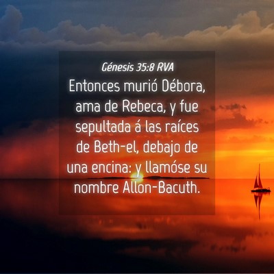 Picture 04 - Génesis 35:8 RVA - Entonces murió Débora, ama de Rebeca, y fue - Bible Verse Picture