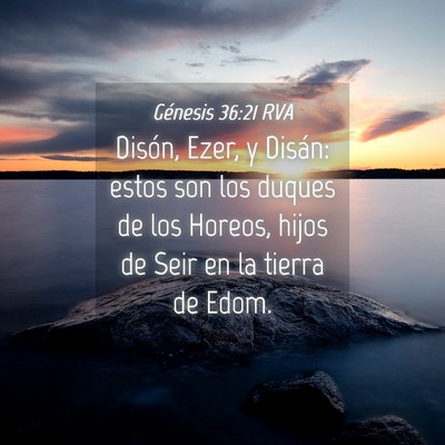 Picture 04 - Génesis 36:21 RVA - Disón, Ezer, y Disán: estos son los duques de - Bible Verse Picture