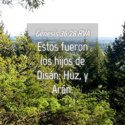 Picture 04 - Génesis 36:28 RVA - Estos fueron los hijos de Disán: Huz, y - Bible Verse Picture