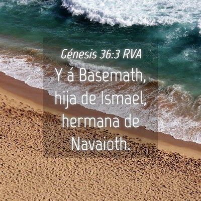 Picture 04 - Génesis 36:3 RVA - Y á Basemath, hija de Ismael, hermana de - Bible Verse Picture