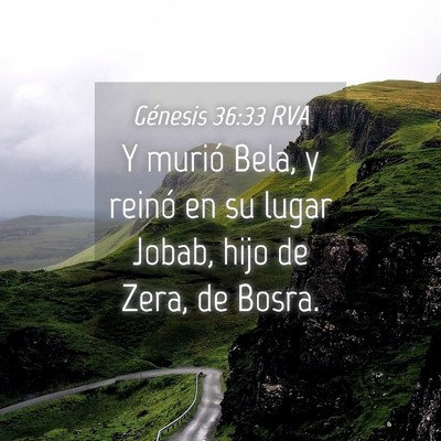 Picture 04 - Génesis 36:33 RVA - Y murió Bela, y reinó en su lugar Jobab, hijo - Bible Verse Picture