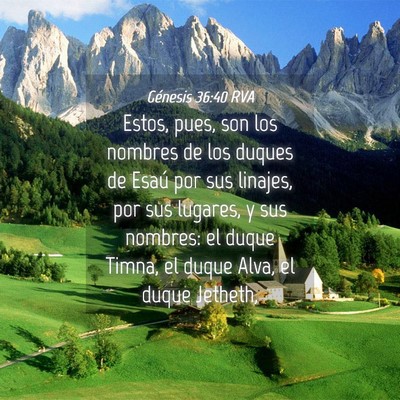 Picture 04 - Génesis 36:40 RVA - Estos, pues, son los nombres de los duques de - Bible Verse Picture