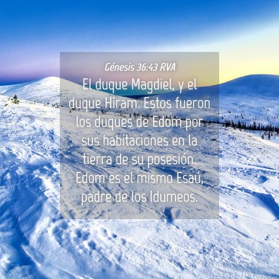 Picture 04 - Génesis 36:43 RVA - El duque Magdiel, y el duque Hiram. Estos fueron - Bible Verse Picture