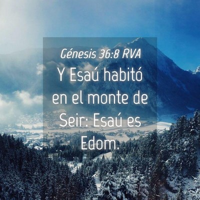 Picture 04 - Génesis 36:8 RVA - Y Esaú habitó en el monte de Seir: Esaú es - Bible Verse Picture