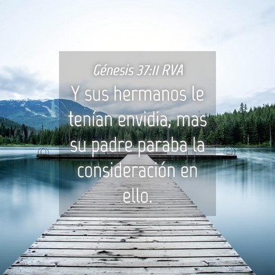 Picture 04 - Génesis 37:11 RVA - Y sus hermanos le tenían envidia, mas su padre - Bible Verse Picture