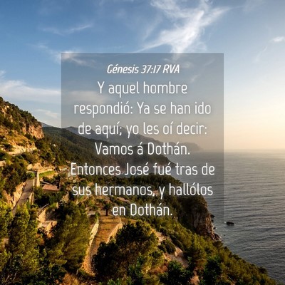 Picture 04 - Génesis 37:17 RVA - Y aquel hombre respondió: Ya se han ido de - Bible Verse Picture