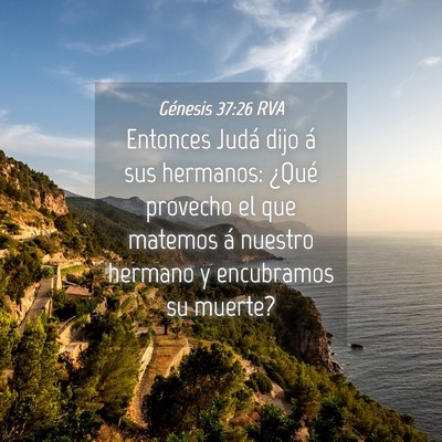 Picture 04 - Génesis 37:26 RVA - Entonces Judá dijo á sus hermanos: ¿Qué - Bible Verse Picture