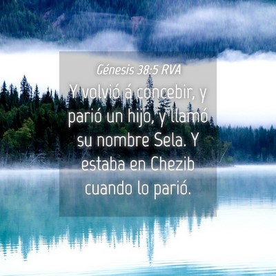 Picture 04 - Génesis 38:5 RVA - Y volvió á concebir, y parió un hijo, y llamó - Bible Verse Picture