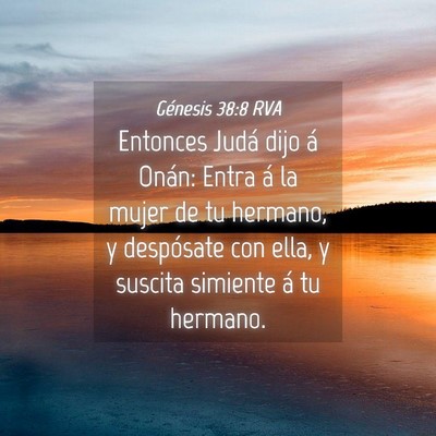 Picture 04 - Génesis 38:8 RVA - Entonces Judá dijo á Onán: Entra á la mujer - Bible Verse Picture