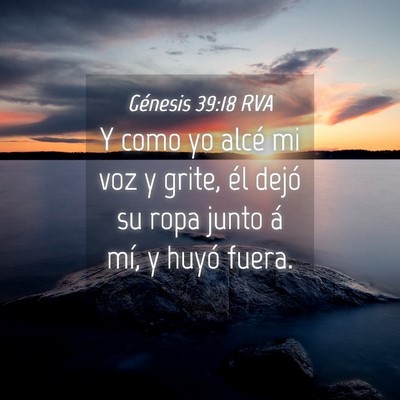 Picture 04 - Génesis 39:18 RVA - Y como yo alcé mi voz y grite, él dejó su ropa - Bible Verse Picture