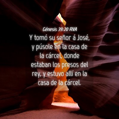 Picture 04 - Génesis 39:20 RVA - Y tomó su señor á José, y púsole en la casa - Bible Verse Picture